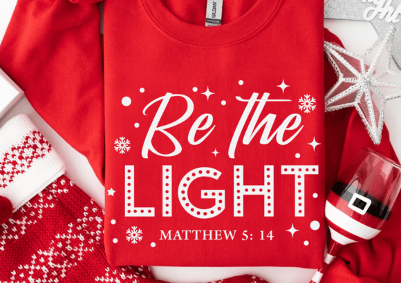 Be the Light SVG, PNG, Graphics & Crafts