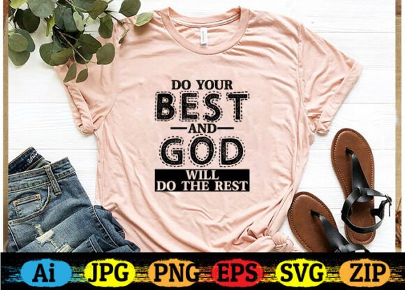 DO YOUR BEST and GOD WILL DO the REST. Graphics & Print Templates