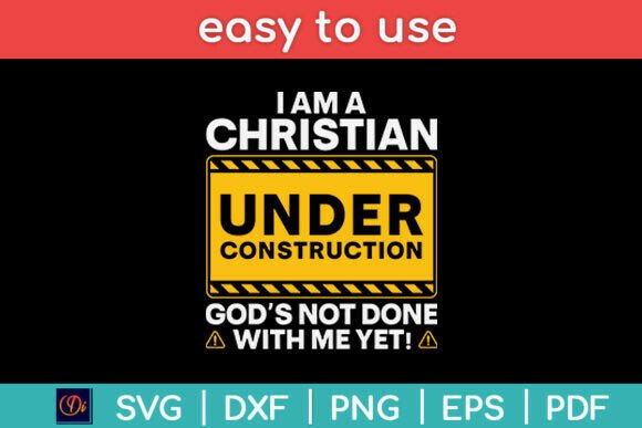 I Am a Christian Under Construction Funn Graphics & Crafts Review