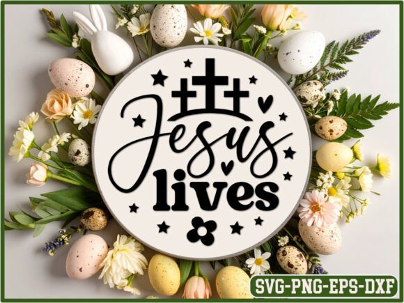 Jesus Lives Round Sign Svg