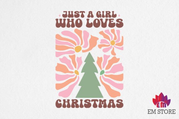 Just a Girl Who Loves Christmas Boho Graphics and Crafts