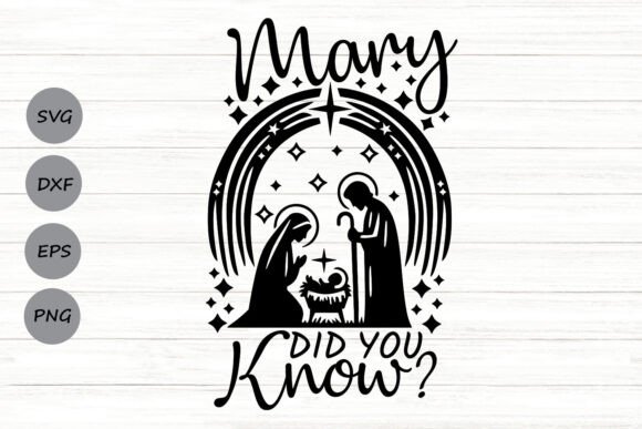 Mary Did You Know Svg for Crafts and Graphics